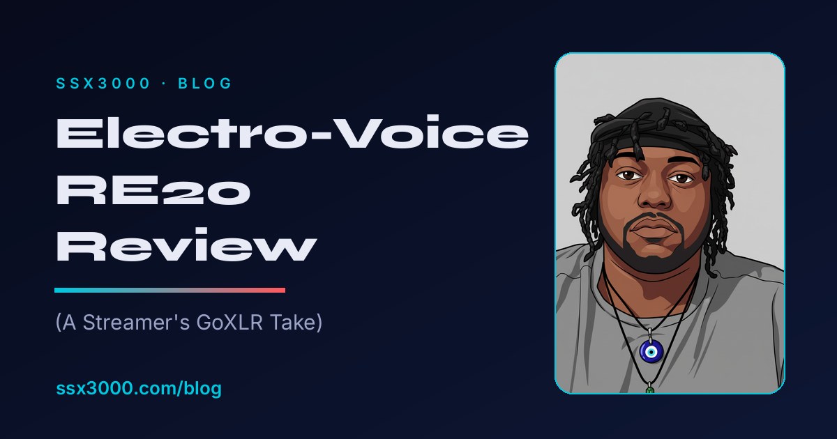 Electro-Voice RE20 Review: An Honest Streamer’s GoXLR Verdict