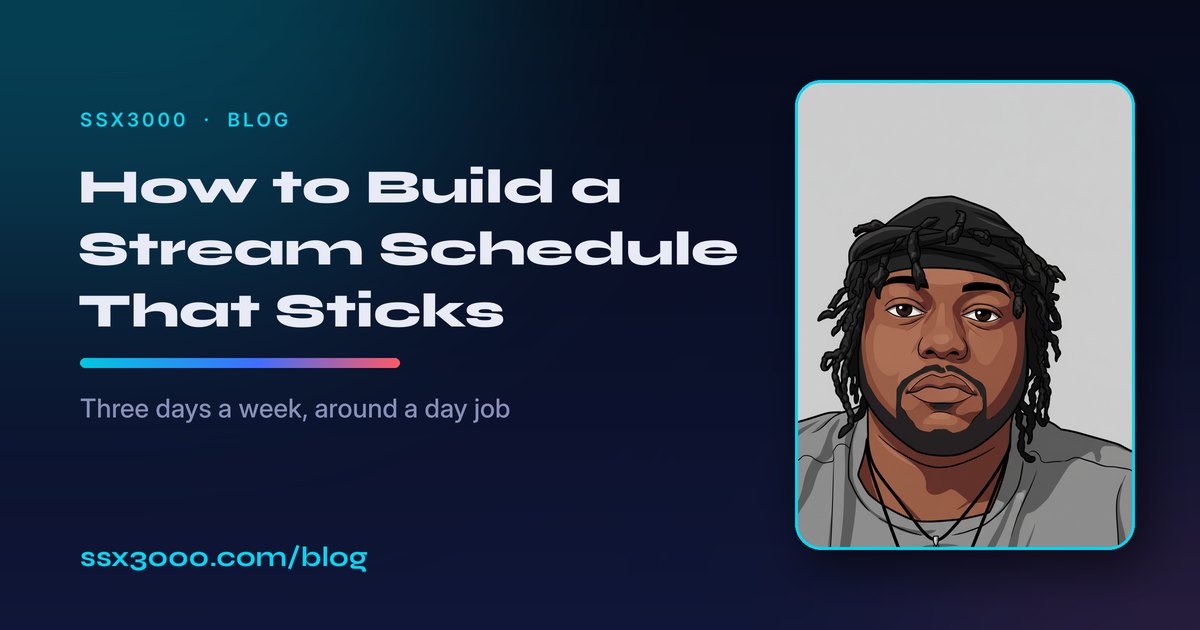 How to Build a Stream Schedule You Can Actually Stick To